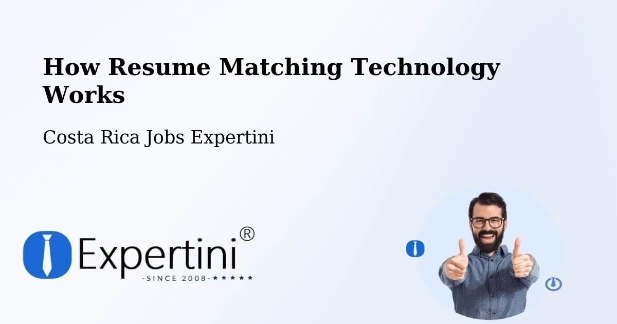 How Resume Matching Technology Works - Costa Rica Jobs Expertini